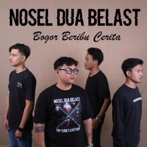 Album Bogor Beribu Cerita (Explicit) from Nosel Dua Belast