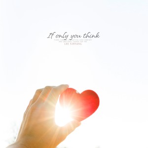 อัลบัม If Only You Think ศิลปิน Lee Sihyang