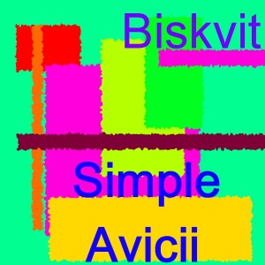 收聽Biskvit的Simple Avicii歌詞歌曲