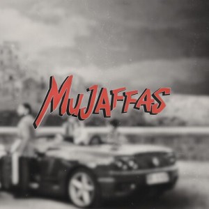 Album Mujaffas (Explicit) from 