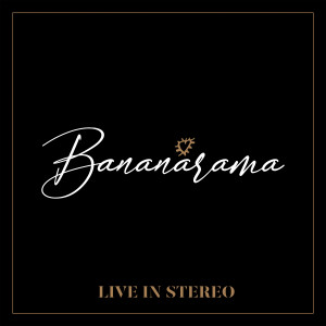 Bananarama的專輯Live In Stereo