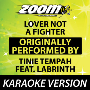 收聽Zoom Karaoke的Lover Not a Fighter (No Backing Vocals) [Originally By Tinie Tempah feat. Labrinth] {Karaoke Version} (Karaoke Version)歌詞歌曲