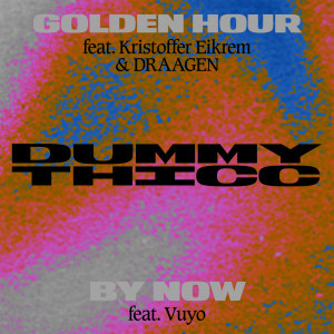DUMMY THICC的專輯Golden Hour / By Now