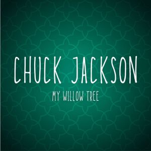 Album My Willow Tree oleh Chuck Jackson
