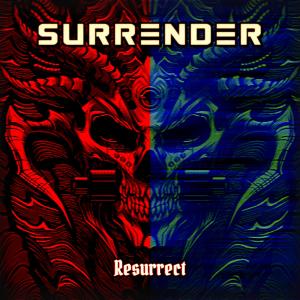 ดาวน์โหลดและฟังเพลง Resurrect พร้อมเนื้อเพลงจาก Surrender