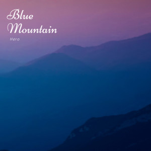 Blue Mountain的專輯Hero