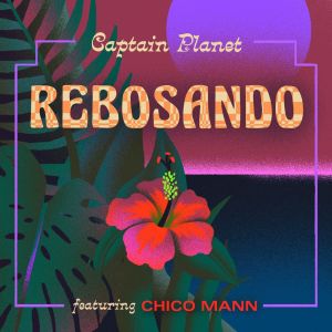 Chico Mann的專輯Rebosando