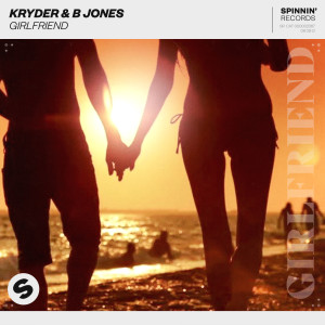 ดาวน์โหลดและฟังเพลง Girlfriend พร้อมเนื้อเพลงจาก Kryder