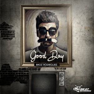 ดาวน์โหลดและฟังเพลง Good Day (Radio Edit) พร้อมเนื้อเพลงจาก Broz Rodriguez