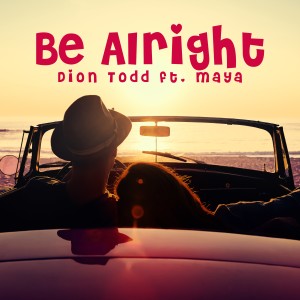 收聽Dion Todd的Be Alright (Perry Twins Extended Remix)歌詞歌曲