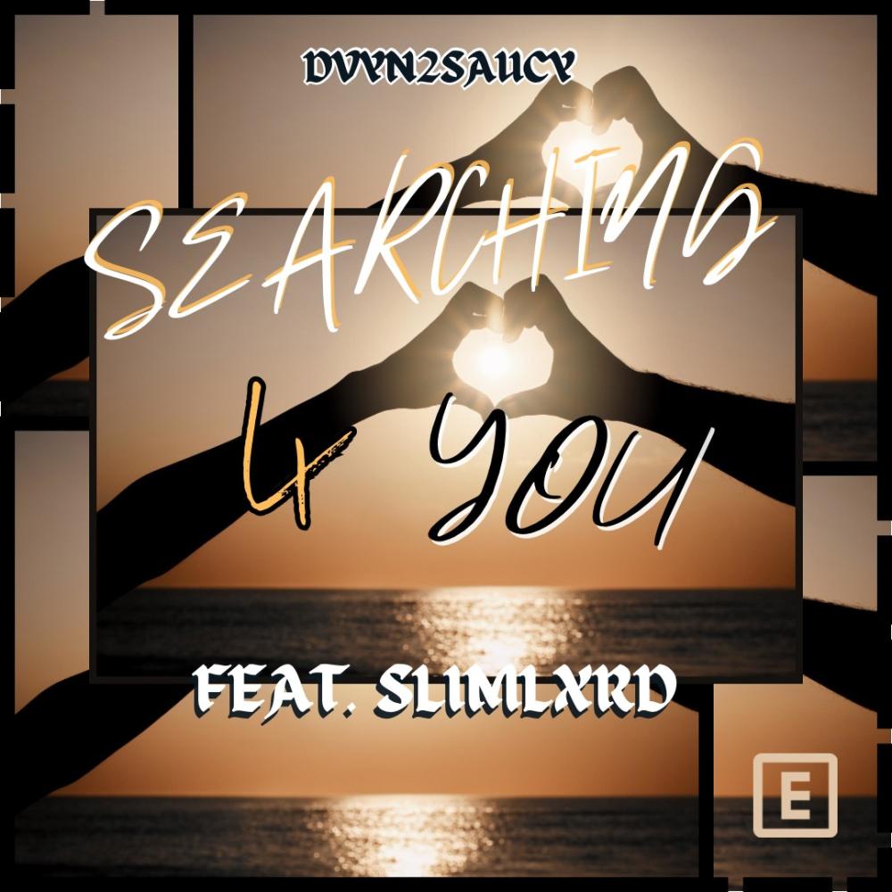Searchin 4 You (feat. Slimlxrd) (Explicit)