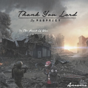 Listen to Thank You Lord song with lyrics from Prophecy