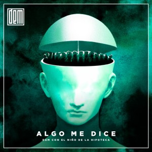 DEM的專輯Algo Me Dice