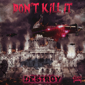 ดาวน์โหลดและฟังเพลง Destroy พร้อมเนื้อเพลงจาก Don't Kill It