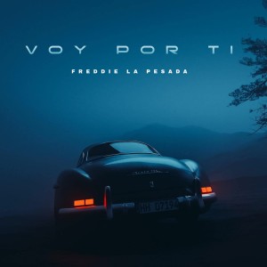 ดาวน์โหลดและฟังเพลง VOY POR TI พร้อมเนื้อเพลงจาก freddie la pesada