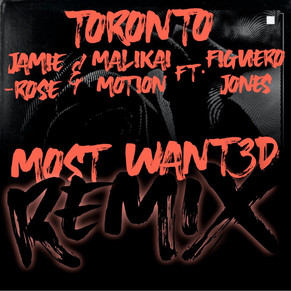 Toronto (MOST WANT3D Remix)