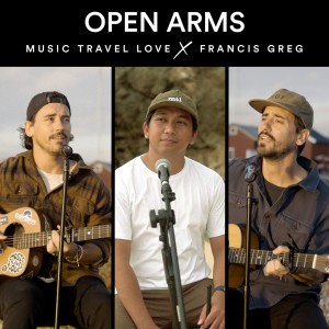 Dengarkan lagu Open Arms nyanyian Music Travel Love dengan lirik