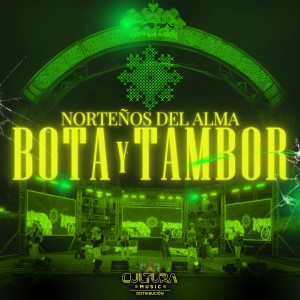 Listen to BOTA Y TAMBOR song with lyrics from Norteños del Alma