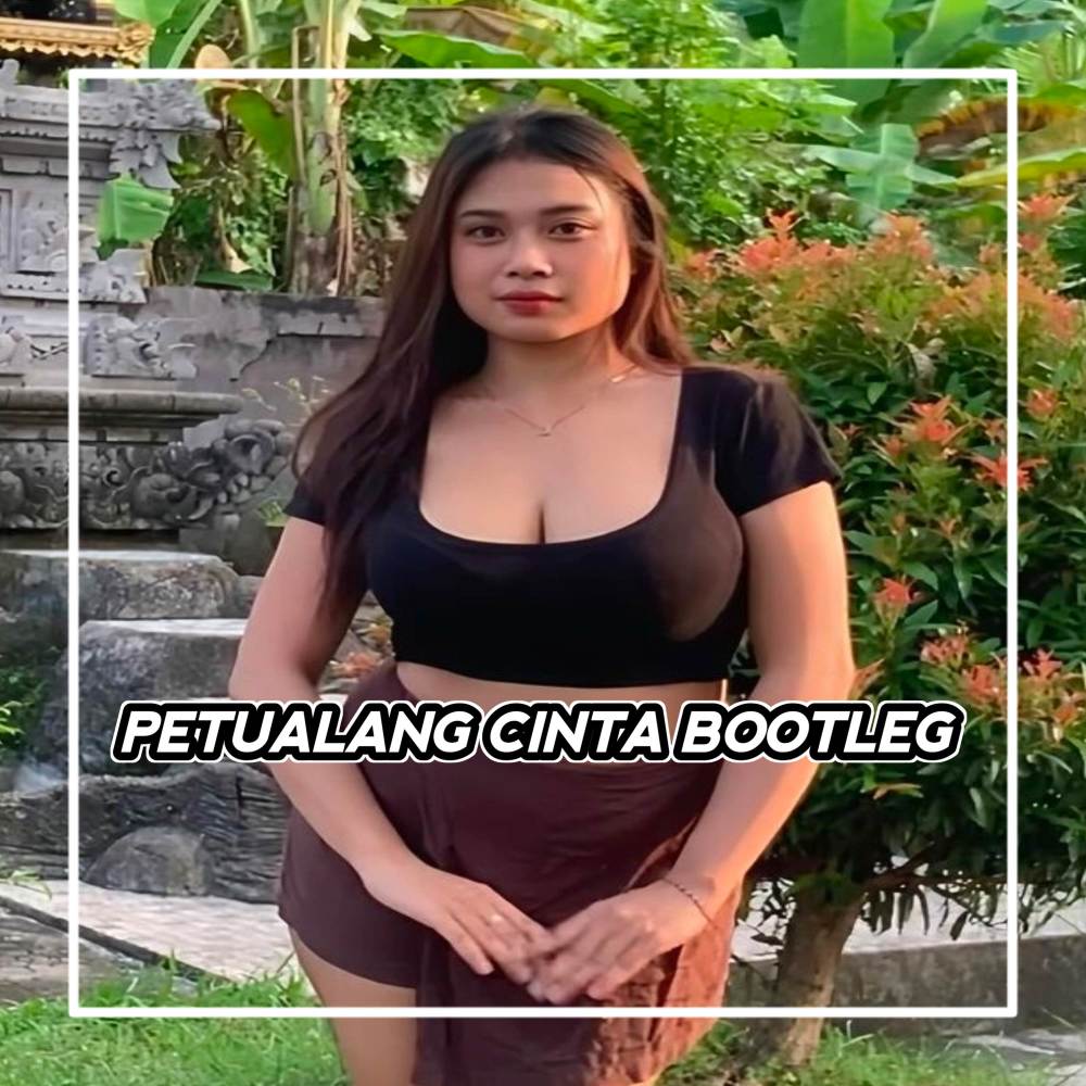 DJ PETUALANG CINTA BOOTLEG