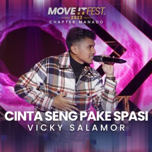ดาวน์โหลดและฟังเพลง Cinta Seng Pake Spasi (Move It Fest 2022 Chapter Manado) (Live) พร้อมเนื้อเพลงจาก Vicky Salamor