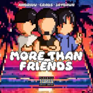 收聽Jaydawn的More Than Friends (Explicit)歌詞歌曲