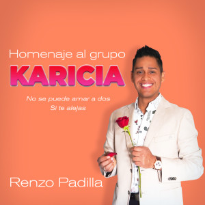 Listen to Homenaje Grupo Karicia: No se puede amar a dos - Si te alejas song with lyrics from Renzo Padilla