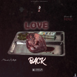 Listen to Love Back (Explicit) song with lyrics from Mark White