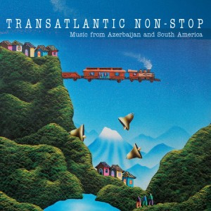 อัลบัม Transatlantic Non-Stop ศิลปิน Siyavush Kerimi