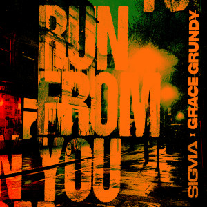 Sigma的專輯Run From You