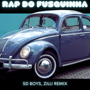 Album Rap do Fusquinha (Zilli Remix) from Listen Zilli