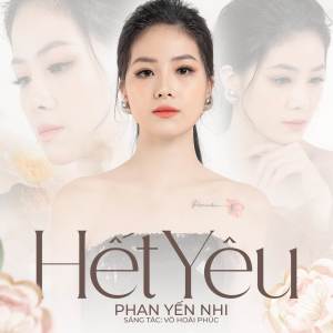 Listen to Hết Yêu (Beat) song with lyrics from Phan Yến Nhi