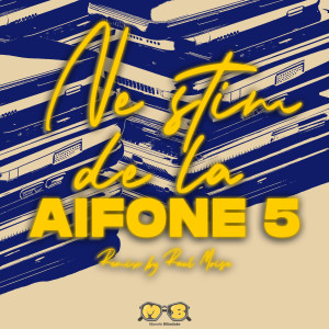 Album Ne știm de la AIFONE 5 (Raul Moise Remix) from Manele Blindate