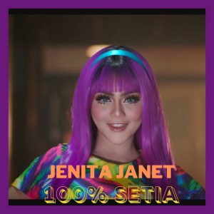 Listen to 100% Setia song with lyrics from Jenita Janet
