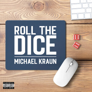 Album Roll the Dice (Explicit) from Michael Kraun
