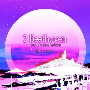 Dengarkan lagu Mirror nyanyian 2 Beethoven dengan lirik