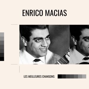 Album Enrico macias - les meilleures chansons from Enrico Macias