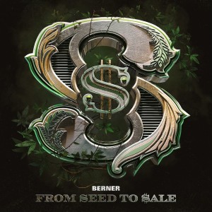 Album From Seed To Sale (Explicit) from Berner