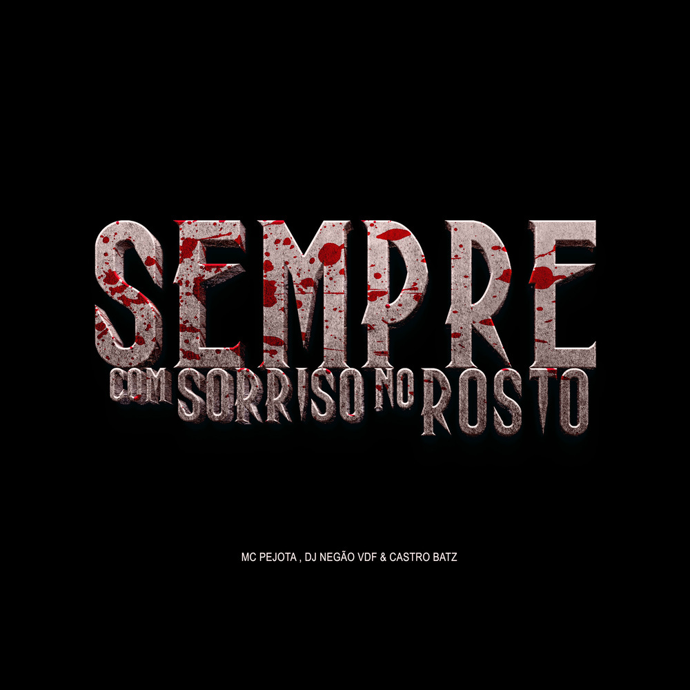 SEMPRE COM SORRISO NO ROSTO (Explicit)