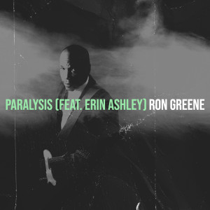 收聽Ron Greene的Paralysis歌詞歌曲