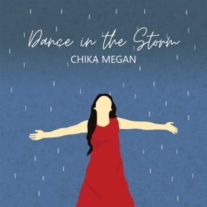 Dance in the Storm dari Chika Megan