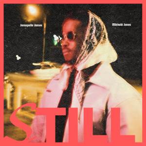 Jemapelle James的專輯Still (Fam)