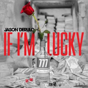 ดาวน์โหลดและฟังเพลง If I'm Lucky พร้อมเนื้อเพลงจาก Jason Derulo