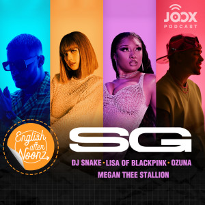 收聽English AfterNoonz的EP.74 SG - DJ Snake Feat. Ozuna, Lisa, Megan Thee Stallion歌詞歌曲