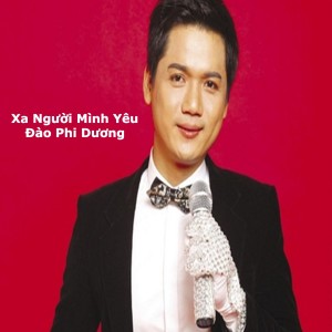 Đào Phi Dương的专辑Xa Người Mình Yêu