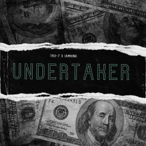 收聽Tr3-7的Undertaker (feat. IAMKING) (Explicit)歌詞歌曲