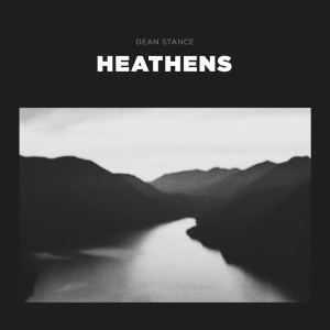 Album Heathens from Dean Stance