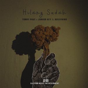 Listen to Hilang Sudah (22:03) song with lyrics from Tonny Phat