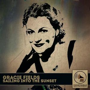 Gracie Fields的專輯Sailing into the Sunset