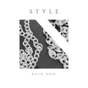ดาวน์โหลดและฟังเพลง Style พร้อมเนื้อเพลงจาก Rayo Dan