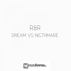 R&R的專輯Dream vs. Nigthmare